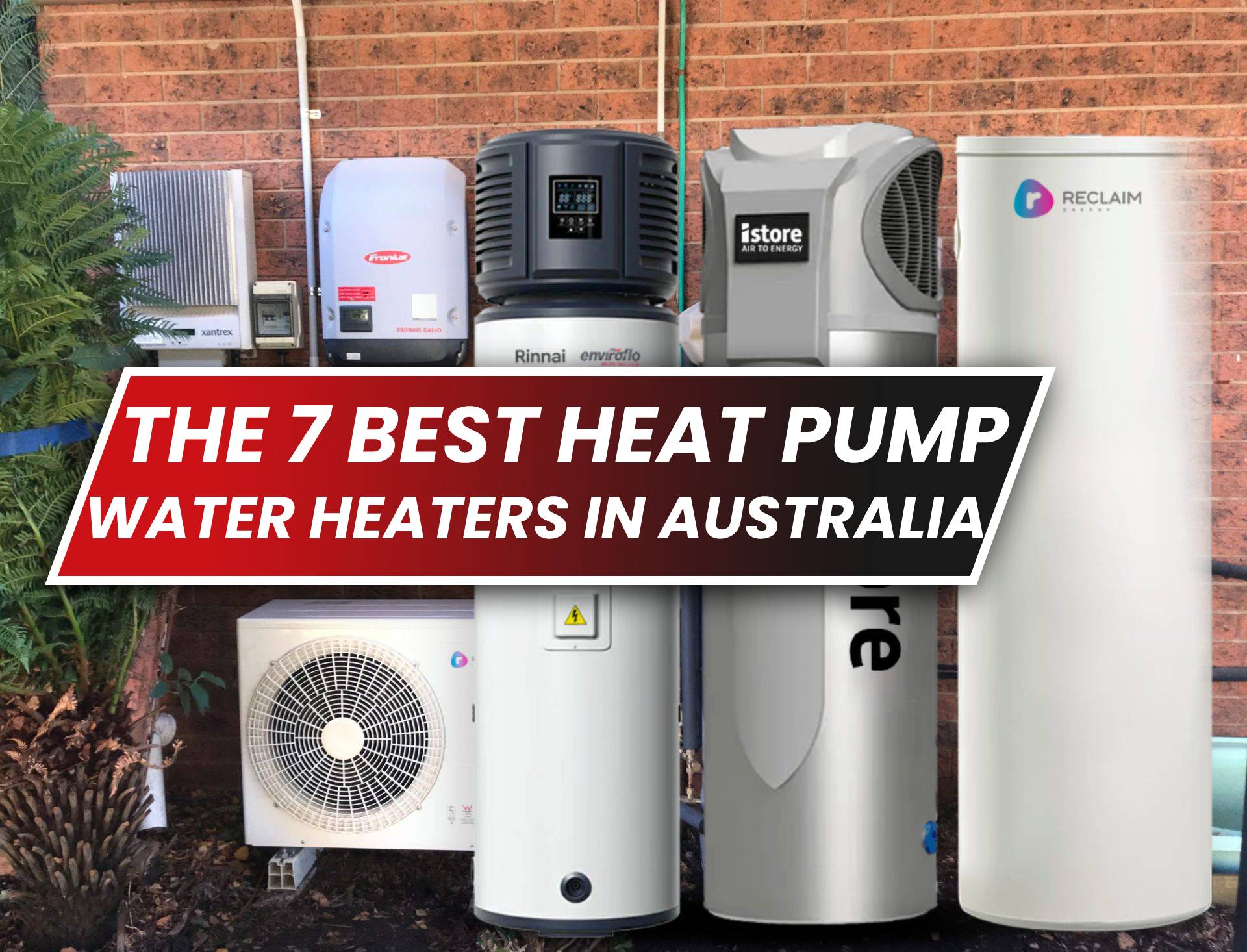 The 7 Best Heat Pump Water Heaters to Buy in Australia