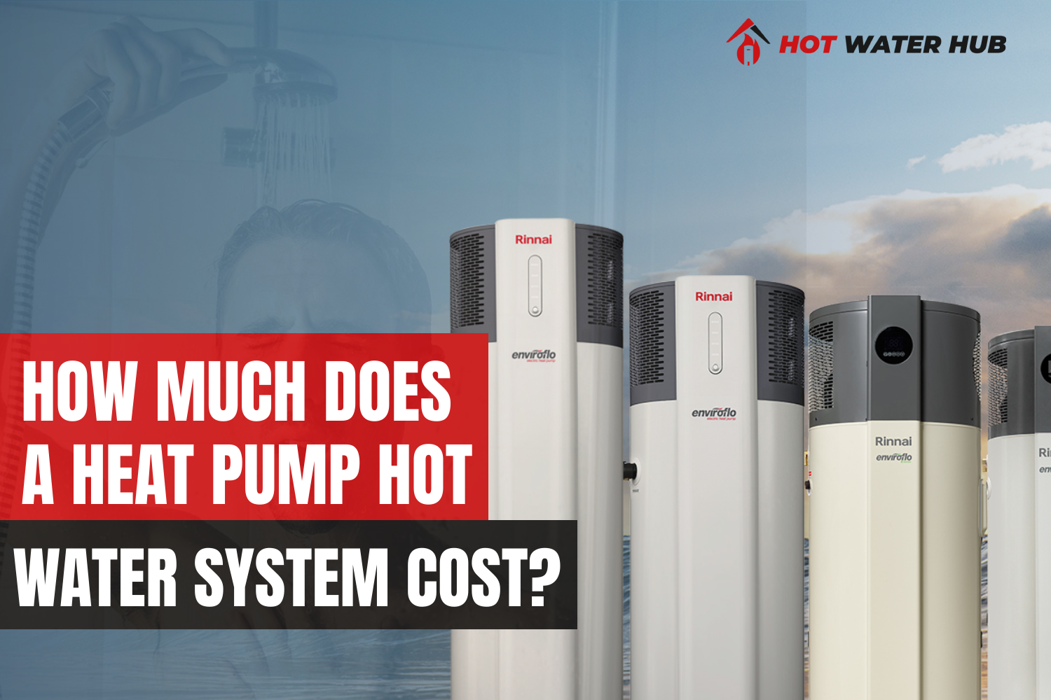 How Much Does a Heat Pump Hot Water System Cost in Australia?