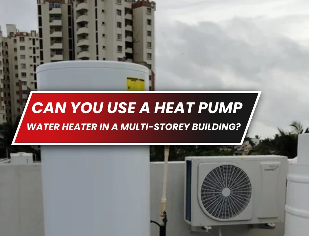 heat pump water heater in a multi-storey building
