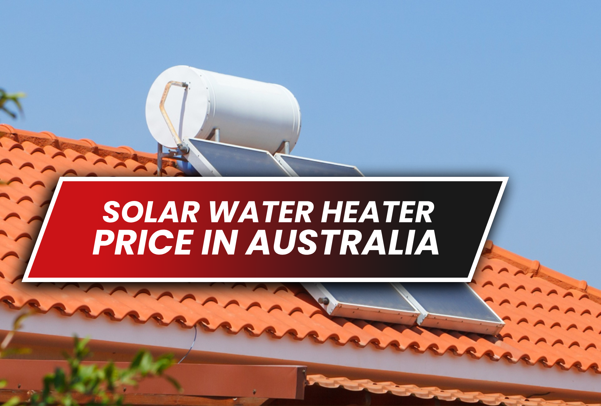 Solar Hot Water System Price in Australia